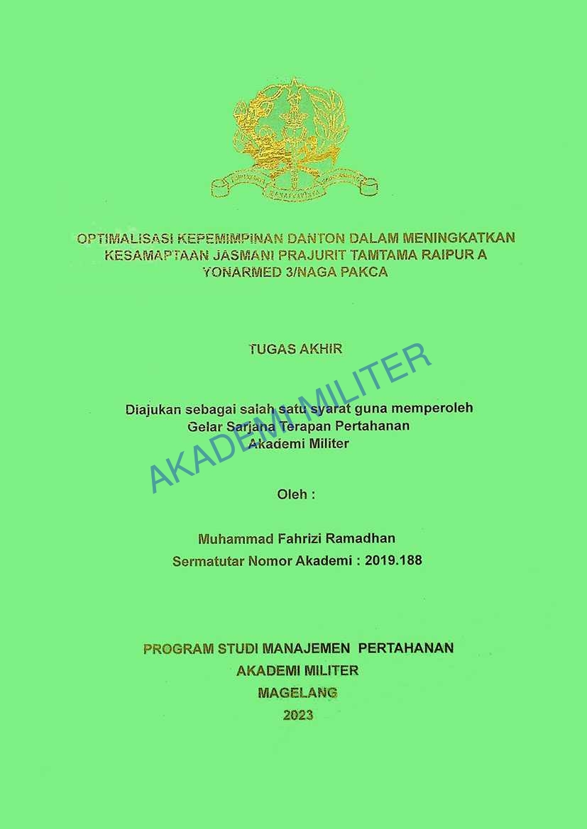 OPTIMALISASI KEPEMIMPINAN DANTON DALAM MENINGKATKAN KESAMAPTAAN JASMANI PRAJURIT TAMTAMA RAIPUR A YONARMED 3/NAGA PAKCA